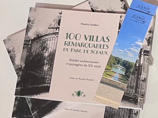 100 villas remarquables du parc de Sceaux : Balades architecturales et paysagères du XXe siècle